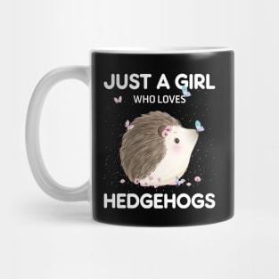 Just A Girl Who Love Hedgehog Mug